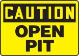 Safety Sign, Header: CAUTION, Legend: OPEN PIT