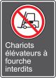 CHARIOTS ÉLÉVATEURS Á FOURCHE INTERDITS