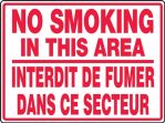 NO SMOKING IN THIS AREA (BILINGUAL FRENCH - INTERDIT DE FUMER DANS CE SECTEUR)