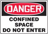 Safety Sign, Header: DANGER, Legend: DANGER CONFINED SPACE DO NOT ENTER