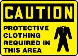 PROTECTIVE CLOTHING REQUIRED IN THIS AREA (W/GRAPHIC)