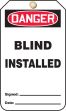 DANGER BLIND INSTALLED