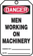 DANGER MEN WORKING ON MACHINERY