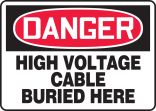 HIGH VOLTAGE CABLE BURIED HERE
