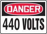 Safety Sign, Header: DANGER, Legend: 440 VOLTS
