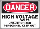 HIGH VOLTAGE ___ VOLTS UNAUTHORIZED PERSONNEL KEEP OUT