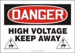 DANGER HIGH VOLTAGE KEEP AWAY