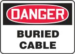 Safety Sign, Header: DANGER, Legend: DANGER BURIED CABLE