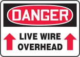 LIVE WIRE OVERHEAD (UP ARROWS)