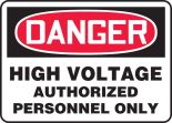 DANGER HIGH VOLTAGE AUTHORIZED PERSONNEL ONLY