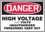 HIGH VOLTAGE ___ VOLTS UNAUTHORIZED PERSONNEL KEEP OUT