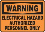 Safety Sign, Header: WARNING, Legend: ELECTRICAL HAZARD AUTHORIZED PERSONNEL ONLY