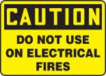 DO NOT USE ON ELECTRICAL FIRES