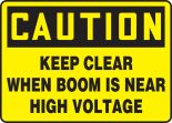 KEEP CLEAR WHEN BOOM IS NEAR HIGH VOLTAGE