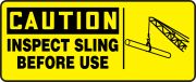 INSPECT SLING BEFORE USE (W/GRAPHIC)