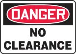 Safety Sign, Header: DANGER, Legend: NO CLEARANCE