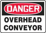 Safety Sign, Header: DANGER, Legend: OVERHEAD CONVEYOR