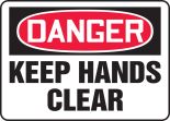 DANGER KEEP HANDS CLEAR<BR><BR> PELIGRO MANTENGA LAS MANOS ALEJADAS (SPANISH)<BR><BR> DANGER GARDER LES MAINS ÉLOIGNÉES (FRENCH)