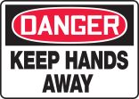 KEEP HANDS AWAY