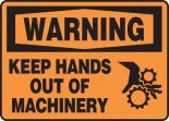 KEEP HANDS OUT OF MACHINERY (W/GRAPHIC)