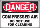 DANGER COMPRESSED AIR DO NOT USE FOR CLEANING