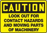 Look Out For Contact Hazards And Moving Parts Of Machinery
