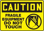 FRAGILE EQUIPMENT DO NOT TOUCH (W/GRAPHIC)