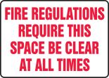 FIRE REGULATIONS REQUIRE THIS SPACE BE CLEAR AT ALL TIMES
