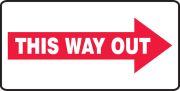 THIS WAY OUT (ARROW RIGHT)