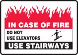 IN CASE OF FIRE DO NOT USE ELEVATORS USE STAIRWAYS (W/GRAPHIC)
