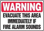 EVACUATE THIS AREA IMMEDIATELY IF FIRE ALARM SOUNDS