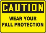 WEAR YOUR FALL PROTECTION