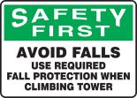 SAFETY FIRST AVOID FALLS USE REQUIRED FALL PROTECTION WHEN CLIMBING TOWER