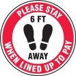 Slip-Gard™ Floor Sign: Please Stay 6 FT Away When Lined Up To Pay
