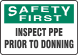 INSPECT PPE PRIOR TO DONNING