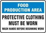 FOOD PRODUCTION AREA PROTECTIVE CLOTHING MUST BE WORN WASH HANDS BEFORE BEGINNING WORK
