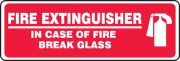 FIRE EXTINGUISHER IN CASE OF FIRE BREAK GLASS (W/GRAPHIC)