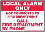 LOCAL ALARM ONLY NOT CONNECTED TO FIRE DEPARTMENT CALL FIRE DEPARTMENT BY PHONE ___