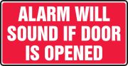 ALARM WILL SOUND IF DOOR IS OPENED