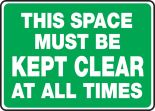 THIS SPACE MUST BE KEPT CLEAR AT ALL TIMES