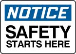 Safety Sign, Header: NOTICE, Legend: SAFETY STARTS HERE