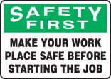 MAKE YOUR WORK PLACE SAFE BEFORE STARTING THE JOB
