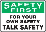 FOR YOUR OWN SAKE TALK SAFETY