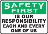 IS OUR RESPONSIBILITY EACH AND EVERY ONE OF US