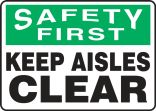 Safety Sign, Header: SAFETY FIRST, Legend: KEEP AISLES CLEAR