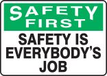 SAFETY IS EVERYBODY'S JOB