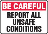 REPORT ALL UNSAFE CONDITIONS