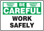 WORK SAFELY