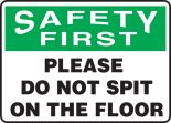 PLEASE DO NOT SPIT ON THE FLOOR