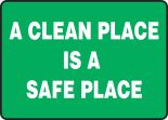 A CLEAN PLACE IS A SAFE PLACE